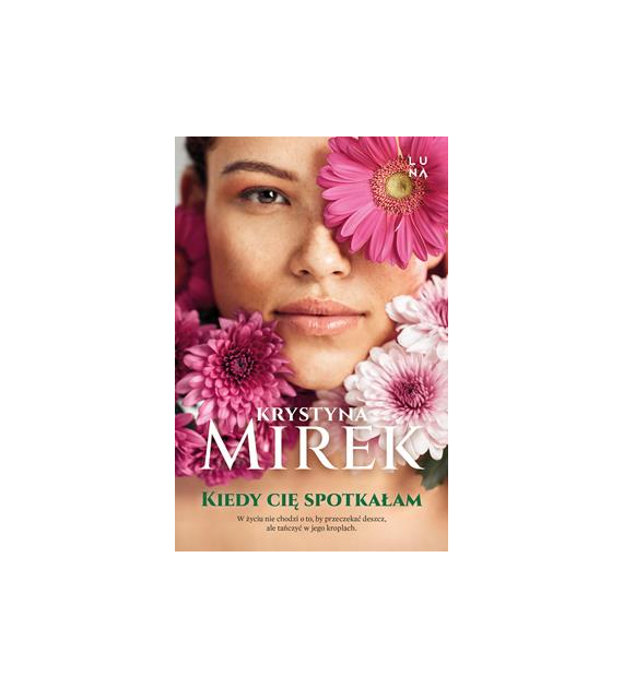 KIEDY CIĘ SPOTKAŁAM KRYSTYNA MIREK