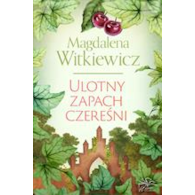 ULOTNY ZAPACH CZEREŚNI  MAGDALENA WITKIEWICZ