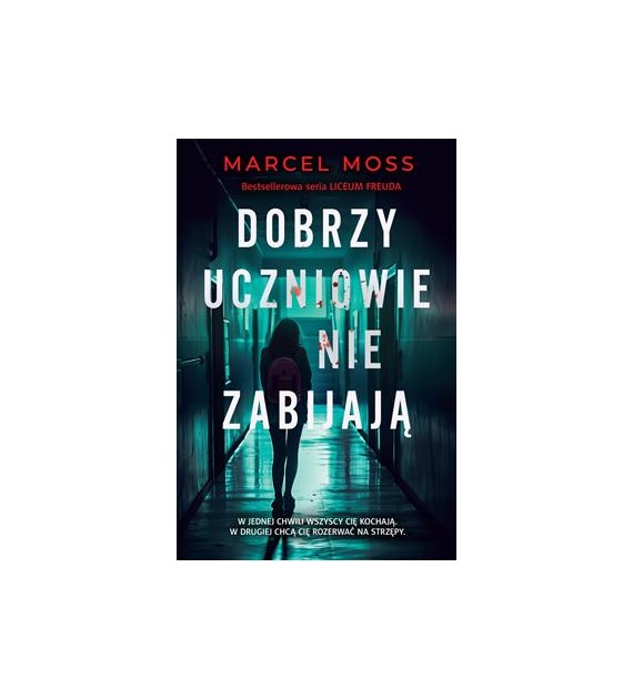 Dobrzy uczniowie nie zabijają  Marcel Moss