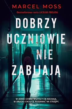 Dobrzy uczniowie nie zabijają  Marcel Moss