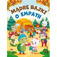 Mądre bajki o empatii