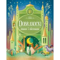 DOBRANOCKI ZNANE I NIEZNANE. OPOWIEŚCI DO CZYTANIA PRZED SNEM