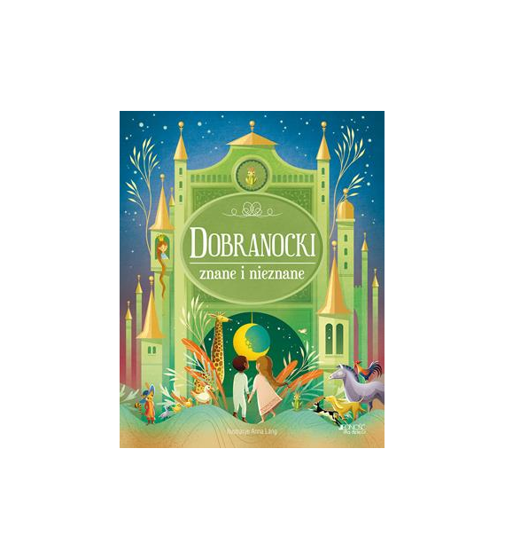 DOBRANOCKI ZNANE I NIEZNANE. OPOWIEŚCI DO CZYTANIA PRZED SNEM