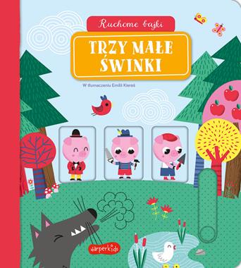TRZY MAŁE ŚWINKI. RUCHOME BAJKI