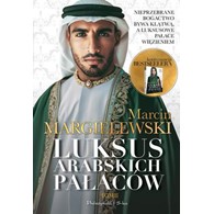 LUKSUS ARABSKICH PALACÓW T.2 MARCIN MARGIELEWSKI