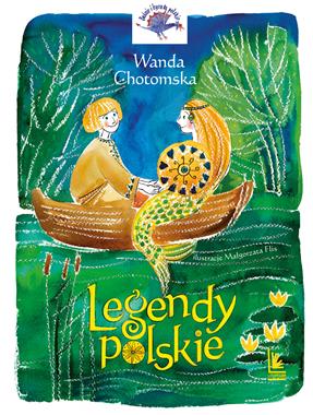 LEGENDY POLSKIE Wanda Chotomska