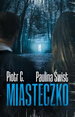MIASTECZKO. Piotr C. Paulina Świst