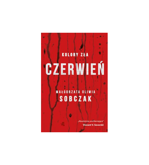 CZERWIEŃ. KOLORY ZŁA Małgorzata Sobczak