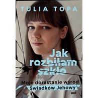 JAK ROZBIŁAM SZKŁO. Moje dorastanie wśród Świadków Jehowy