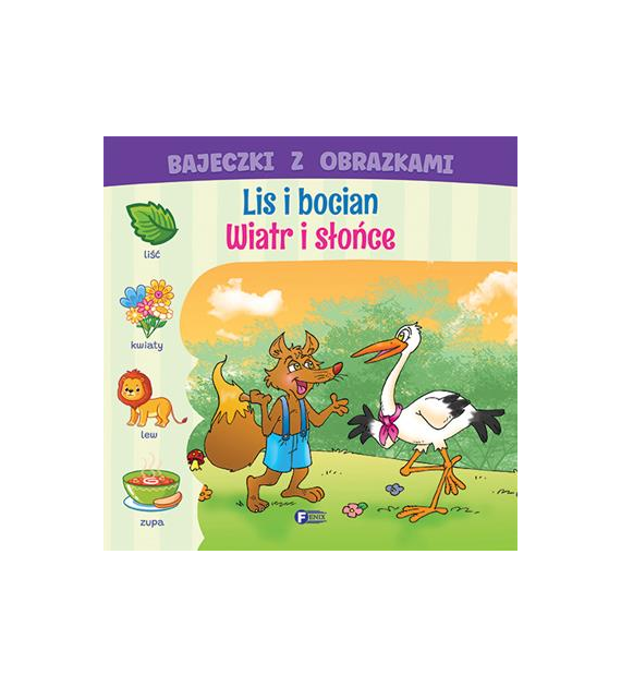 Lis i bocian / Wiatr i słońce. Bajeczki z obrazkami 19/19 cm twarda