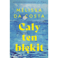CAŁY TEN BŁĘKIT Melissa Da Costa