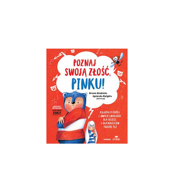 POZNAJ SWOJĄ ZŁOŚĆ, PINKU!  Książka o złości i innych emocjach dla dzieci i dla rodziców trochę też
Urszula MłodnickaAgnieszka Magdalena Waligóra