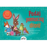 PODAJ POMOCNĄ DŁOŃ! Przekonaj się, jak wielka jest siła pomagania