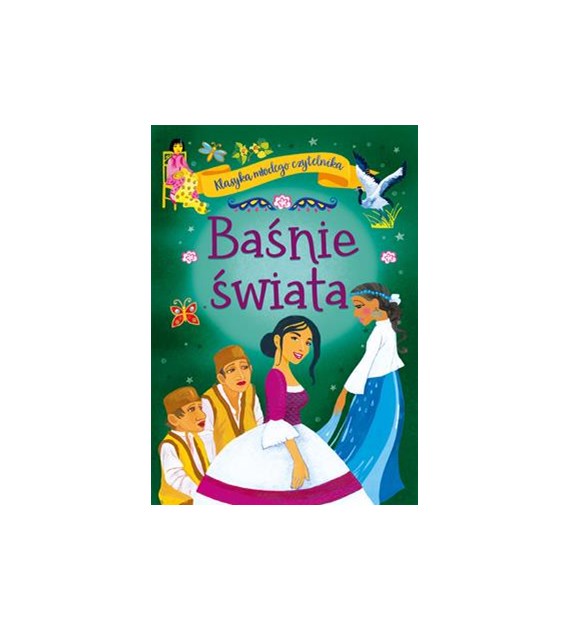 BAŚNIE ŚWIATA. Klasyka młodego czytelnika