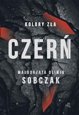 CZERŃ. KOLORY ZŁA. Małgorzata Sobczak