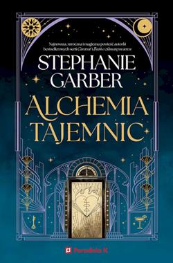 ALCHEMIA TAJEMNIC  Stephanie Garber