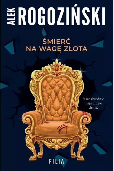 Śmierć na wagę złota Alek Rogoziński