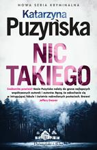 NIC TAKIEGO  Katarzyna Puzyńska