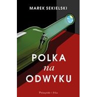 POLKA NA ODWYKU  Marek Sekierski