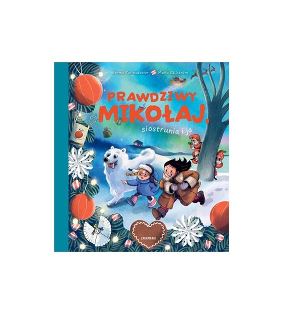 Prawdziwy Mikołaj, siostrunia i ja