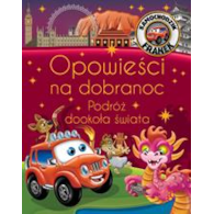 Opowieści na dobranoc. Podróż dookoła świata. Samochodzik Franek