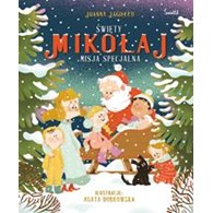 Święty Mikołaj. Misja specjalna
Joanna Jagiełło