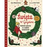 Święta w Gajówce. Rodzinne pomysły na wspólne świętowanie. Gaja z Gajówki