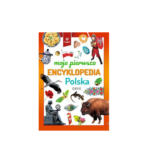 POLSKA . MOJA PIEREWSZA ENCYKLOPEDIA
