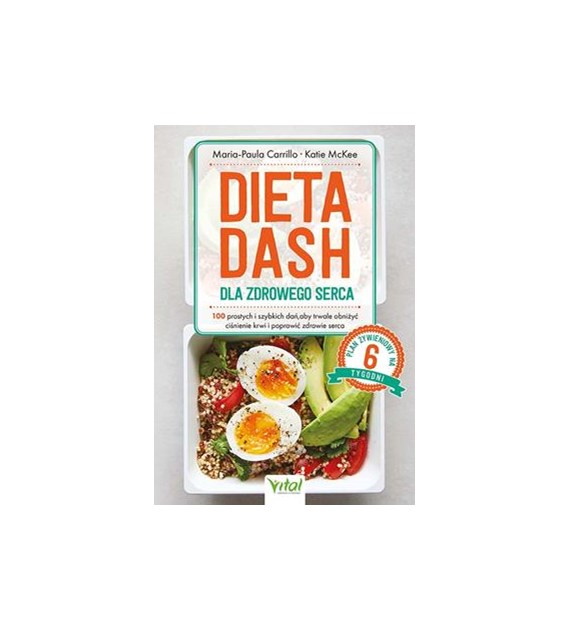 Dieta DASH dla zdrowego serca. 100 prostych i szybkich dań, aby trwale obniżyć ciśnienie krwi i poprawić zdrowie serca
Maria-Paula CarrilloKatie McKee