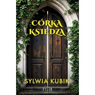 CÓRKA KSIĘDZA  Sylwia Kubik