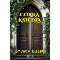 CÓRKA KSIĘDZA  Sylwia Kubik