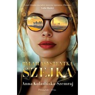 BYŁAM ASYSTENTKĄ SZEJKA Anna Kolasińska- Szemraj /pocket/
