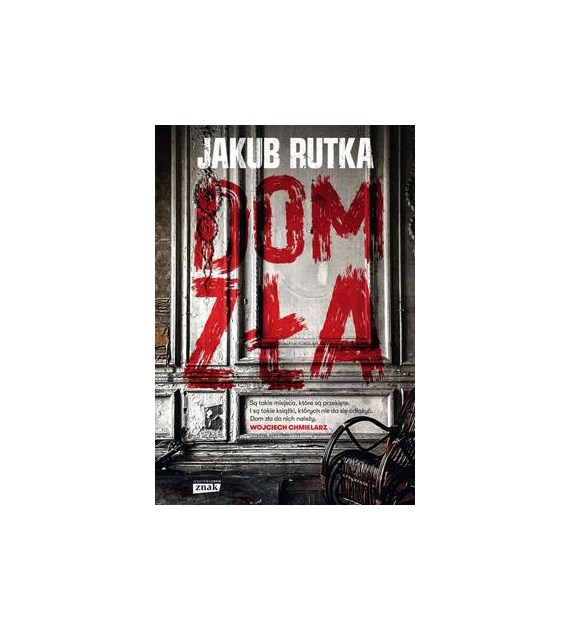 DOM ZŁY  Jakub Rutka