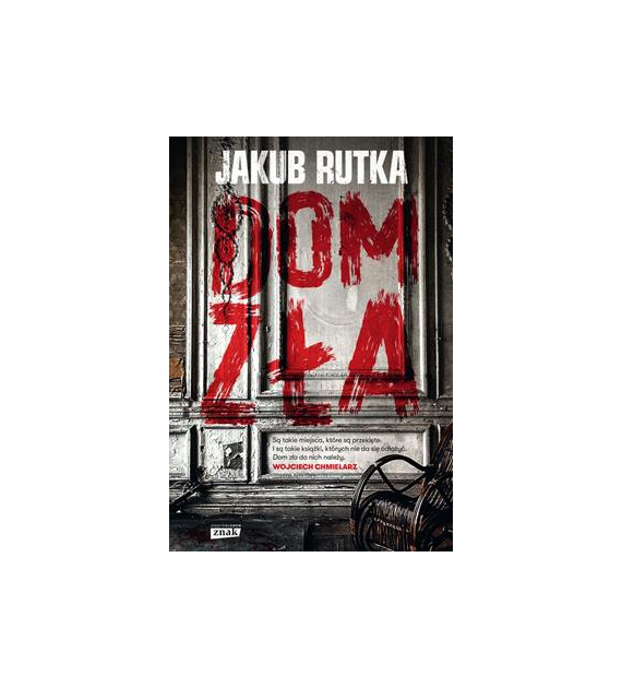 DOM ZŁY  Jakub Rutka