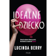 IDEALNE DZIECKO  Lucinda Berry