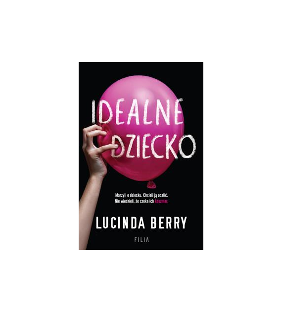 IDEALNE DZIECKO  Lucinda Berry