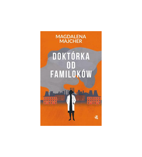 DOKTÓRKA OD FAMILIOKÓW  Magdalena Majcher