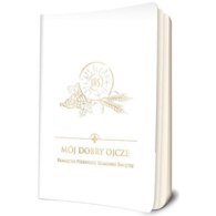 Mój dobry Ojcze. Pamiątka Pierwszej Komunii Świętej