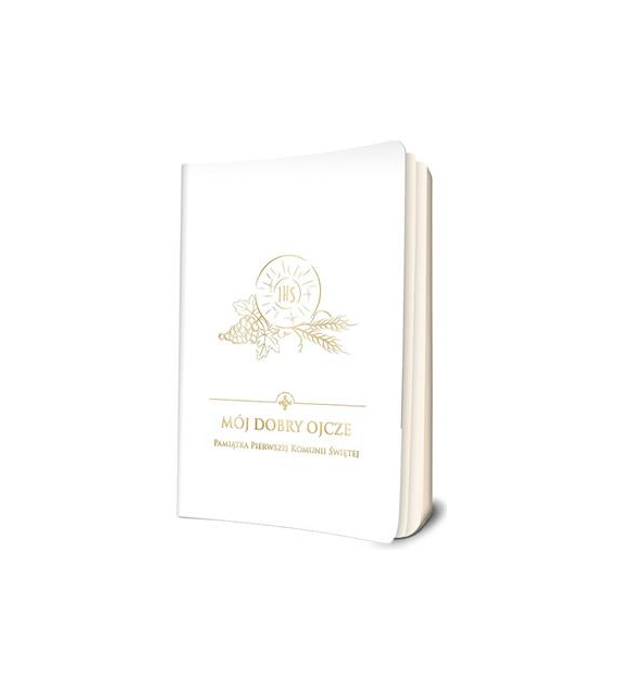 Mój dobry Ojcze. Pamiątka Pierwszej Komunii Świętej