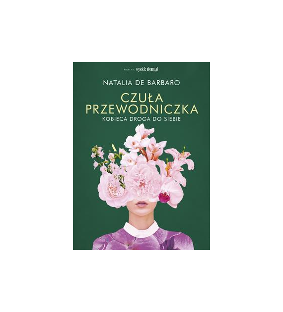 Czuła przewodniczka. Kobieca droga do siebie Natalia de Barbaro