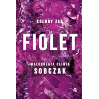 Fiolet. Kolory zła. Tom 7  Małgorzata Oliwia Sobczak