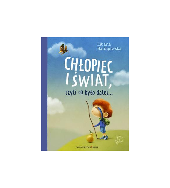 Chłopiec i świat  Liliana Bardijewska
