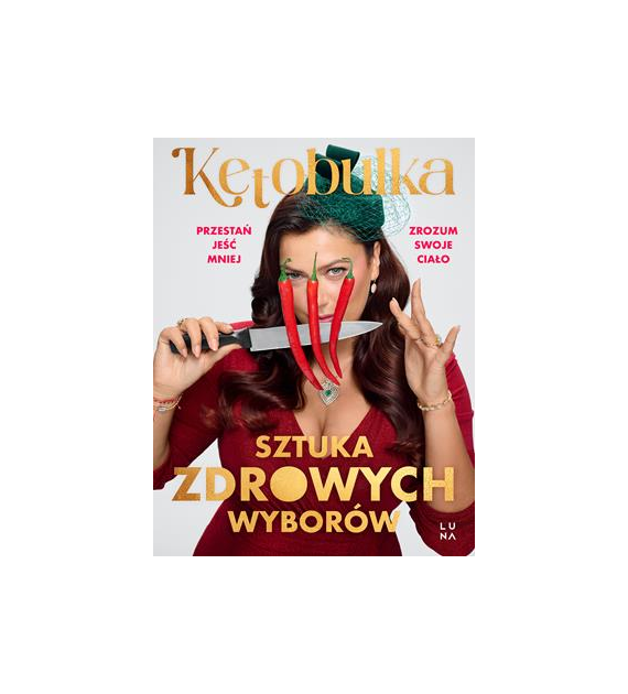 Sztuka zdrowych wyborów  Solvita Kalugina-Bułka