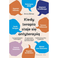 Kiedy terapia staje się antyterapią  Anna Bimer