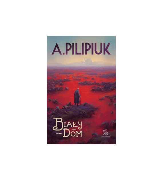 BIAŁY DOM Andrzej Pilipiuk