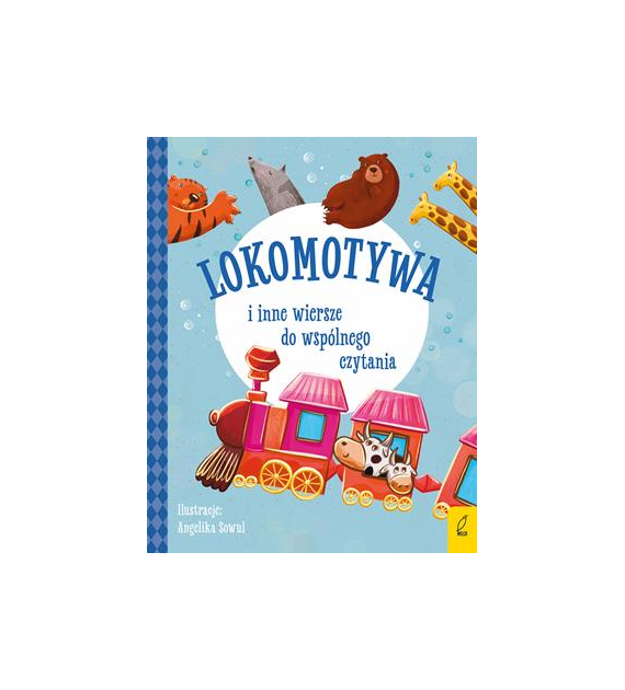 Lokomotywa i inne wiersze do wspólnego czytania  Maria Konopnicka Aleksander FredroJulian Tuwim