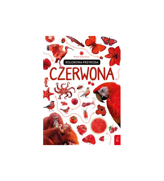 Kolorowa przyroda. Czerwona. Młodzi przyrodnicy  Patrycja Zarawska
