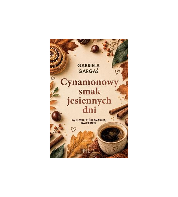 Cynamonowy smak jesiennych dni  Gabriela Gargaś