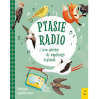 Ptasie radio i inne wiersze do wspólnego czytania  Maria KonopnickaJulian TuwimIgancy Krasicki