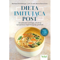 Dieta imitująca post. Jak pobudzić autofagię, schudnąć i przyspieszyć regenerację bez głodówki Bernhard HobelsbergerBernd Kleine-Gunk